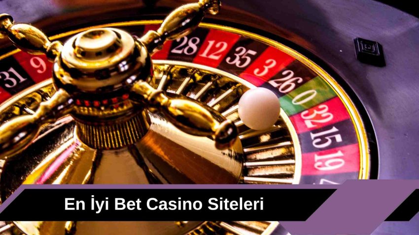 En iyi Bet Casino Siteleri